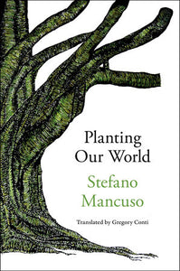 PLANTING OUR WORLD - Stefano Mancuso