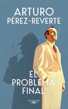 EL PROBLEMA FINAL - Arturo Pérez-Reverte