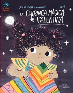 LA CHIRINGA MÁGICA DE VALENTINA - Jorge Fusaro Martínez