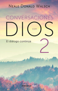 CONVERSACIONES CON DIOS 2 - Neale Donald Walsch