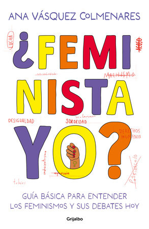 ¿FEMINISTA YO? - Ana Vásquez Colmenares