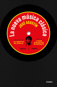 LA NUEVA MÚSICA CLÁSICA - José Agustín