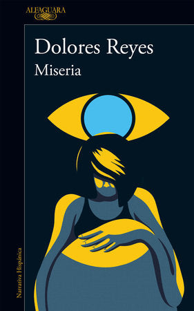 MISERIA - Dolores Reyes