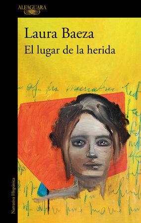 EL LUGAR DE LA HERIDA - Laura Baeza