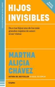 HIJOS INVISIBLES - Martha Alicia Chávez