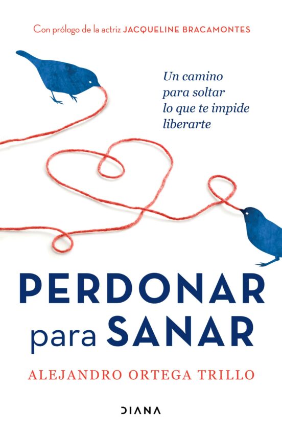 PERDONAR PARA SANAR - Alejandro Ortega Trillo