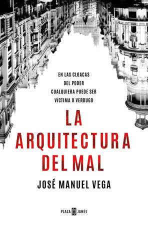 LA ARQUITECTURA DEL MAL - José Manuel Vega