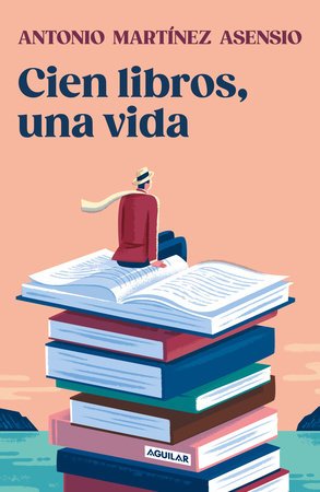 CIEN LIBROS, UNA VIDA - Antonio Martínez Asensio