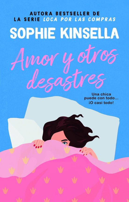 AMOR Y OTROS DESASTRES - Sophie Kinsella