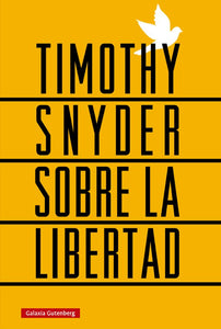 SOBRE LA LIBERTAD - Timothy Snyder