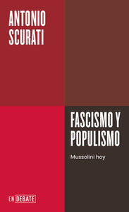 FASCISMO Y POPULISMO - Antonio Scurati