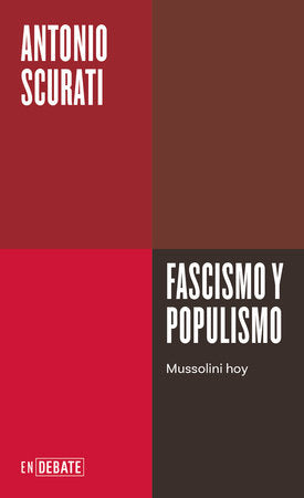 FASCISMO Y POPULISMO - Antonio Scurati