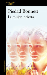 LA MUJER INCIERTA - Piedad Bonnett