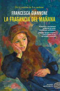 LA FRAGANCIA DEL MAÑANA - Francesca Giannone