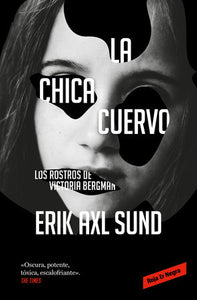 LA CHICA CUERVO - Erik Axl Sund