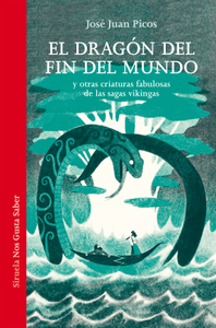 EL DRAGÓN DEL FIN DEL MUNDO - José Juan Picos