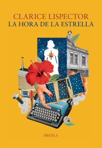LA HORA DE LA ESTRELLA - Clarice Lispector