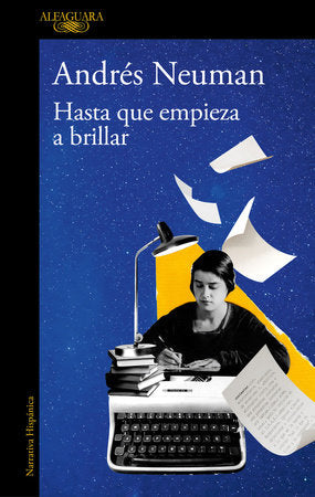 HASTA QUE EMPIEZA A BRILLAR - Andrés Neuman