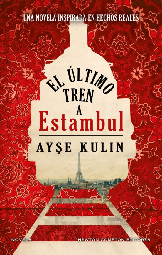 EL ÚLTIMO TREN A ESTAMBUL - Ayşe Kulin