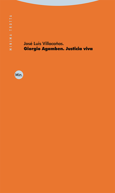 GIORGIO AGAMBEN. JUSTICIA VIVA - José Luis Villacañas