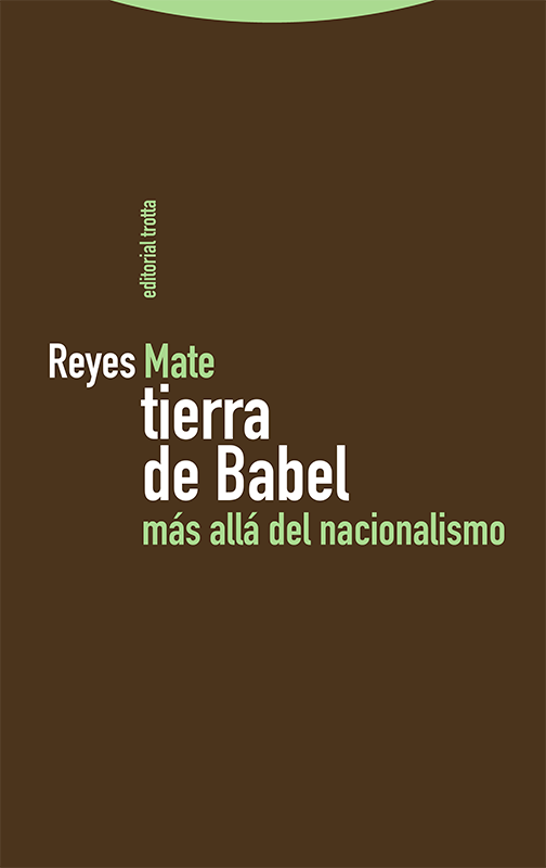 TIERRA DE BABEL - Reyes Mate