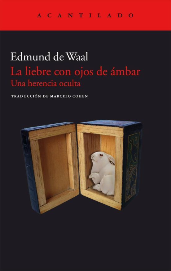 LA LIEBRE CON OJOS DE ÁMBAR - Edmund De Wall