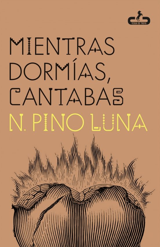 MIENTRAS DORMÍAS, CANTABAS - N. Pino Luna