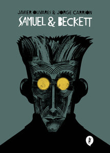 SAMUEL & BECKETT - Jorge Carrión & Javier Olivares