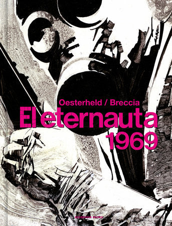 EL ETERNAUTA 1969 - Héctor Germán Oesterheld y Alberto Breccia