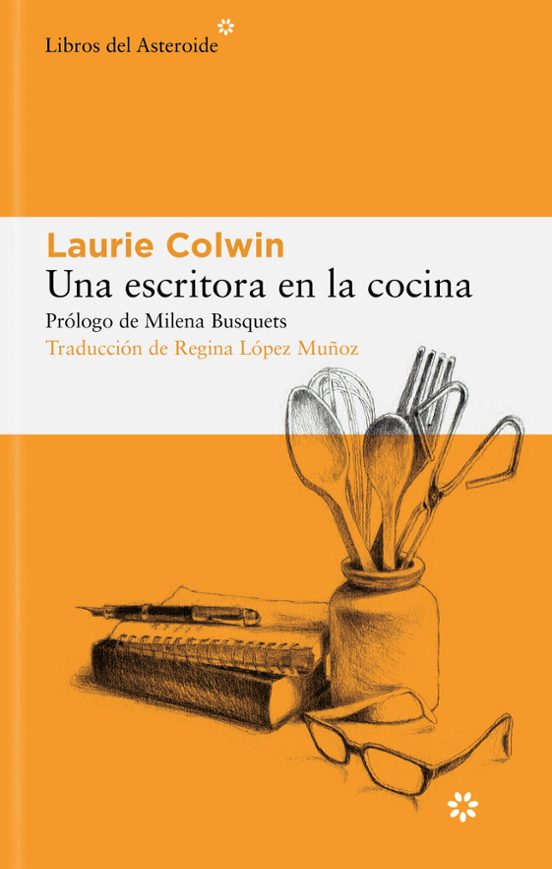UNA ESCRITORA EN LA COCINA - Laurie Colwin