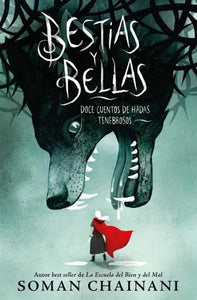 BESTIAS Y BELLAS - Soman Chainani