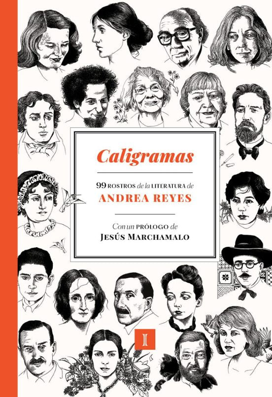 CALIGRAMAS: 99 ROSTROS DE LA LITERATURA - Andrea Reyes