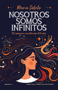 NOSOTROS SOMOS INFINITOS - María Sotelo