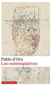 LOS CONTEMPLATIVOS - Pablo d'Ors