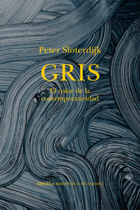 GRIS: EL COLOR DE LA CONTEMPORANEIDAD - Peter Sloterdijk