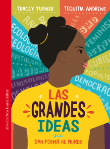 LAS GRANDES IDEAS QUE DAN FORMA AL MUNDO - Tracey Turner