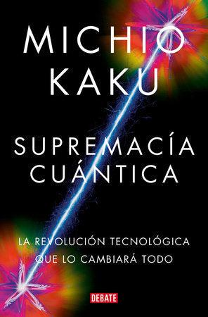 SUPREMACÍA CUÁNTICA - Michio Kaku