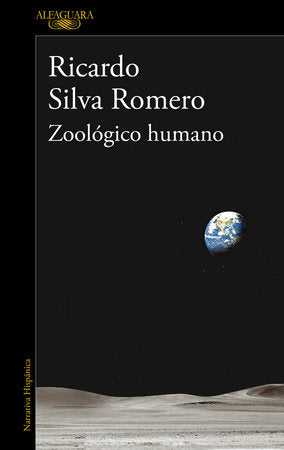 ZOOLÓGICO HUMANO - Ricardo Silva Romero