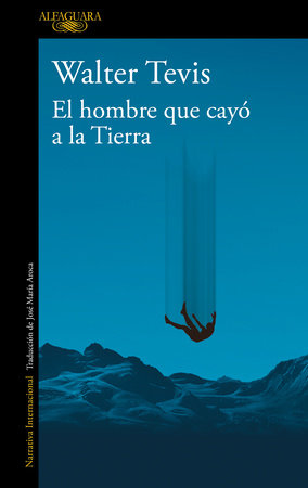 EL HOMBRE QUE CAYÓ A LA TIERRA - Walter Tevis