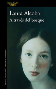 A TRAVÉS DEL BOSQUE - Laura Alcoba