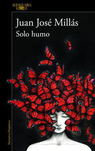 SOLO HUMO -Juan José Millas
