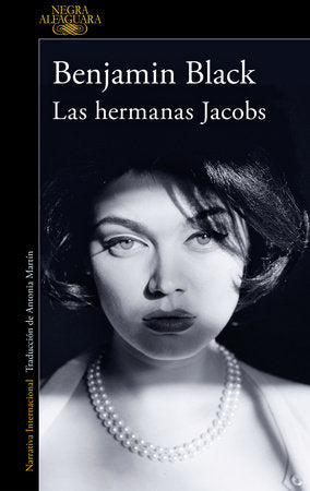 LAS HERMANAS JACOB - Benjamin Black