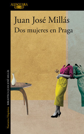 DOS MUJERES EN PRAGA - Juan José Millás