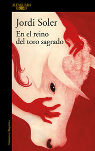 EN EL REINO DEL TORO SAGRADO - Jordi Soler