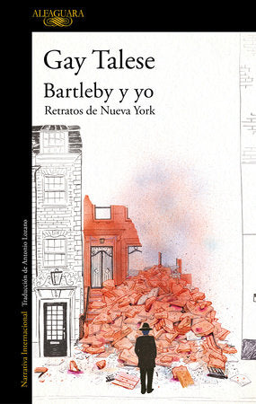 BARTLEBY Y YO - Gay Talese