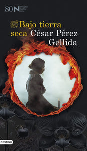 BAJO TIERRA SECA - Cesar Pérez Gelida