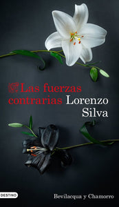 LAS FUERZAS CONTRARIAS - Lorenzo Silva