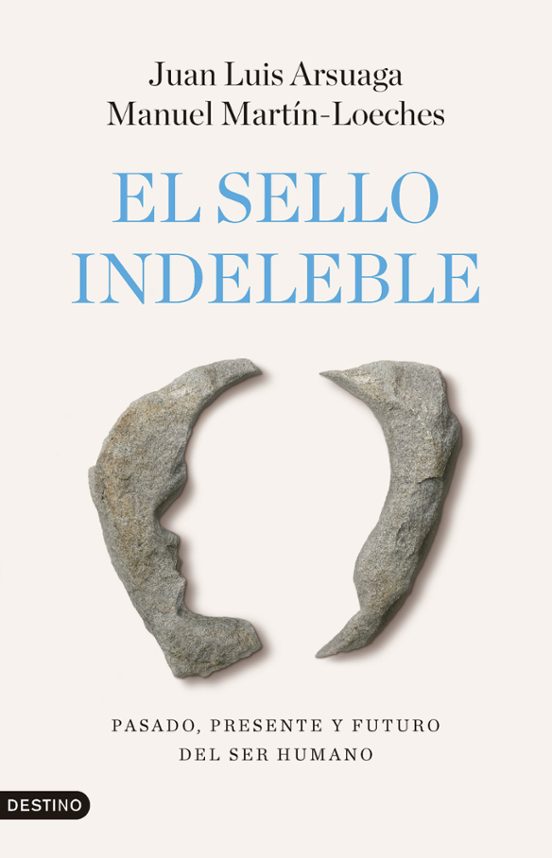 EL SELLO INDELEBLE - Juan Luis Arsuaga, Manuel Martín-Loeches