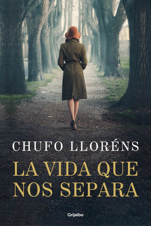 LA VIDA QUE NOS SEPARA - Chufo Lloréns