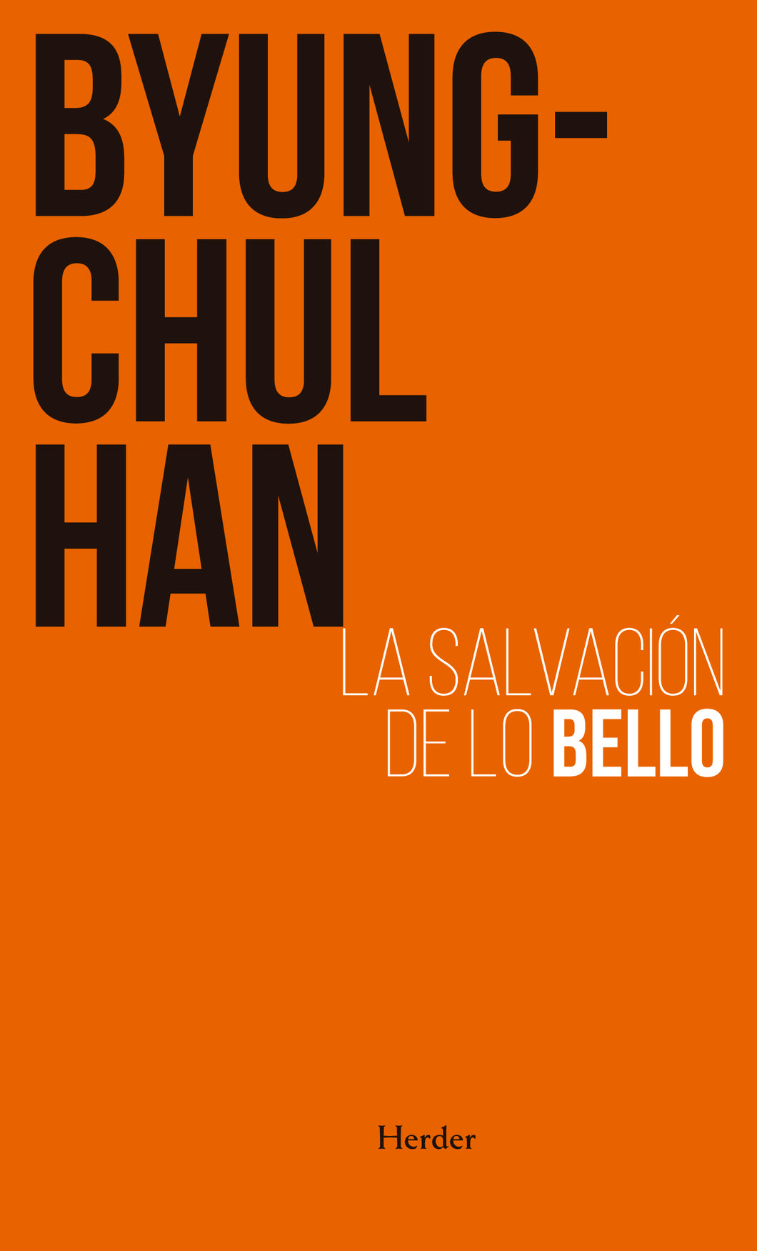 LA SALVACIÓN DE LO BELLO - Byung-Chul Han